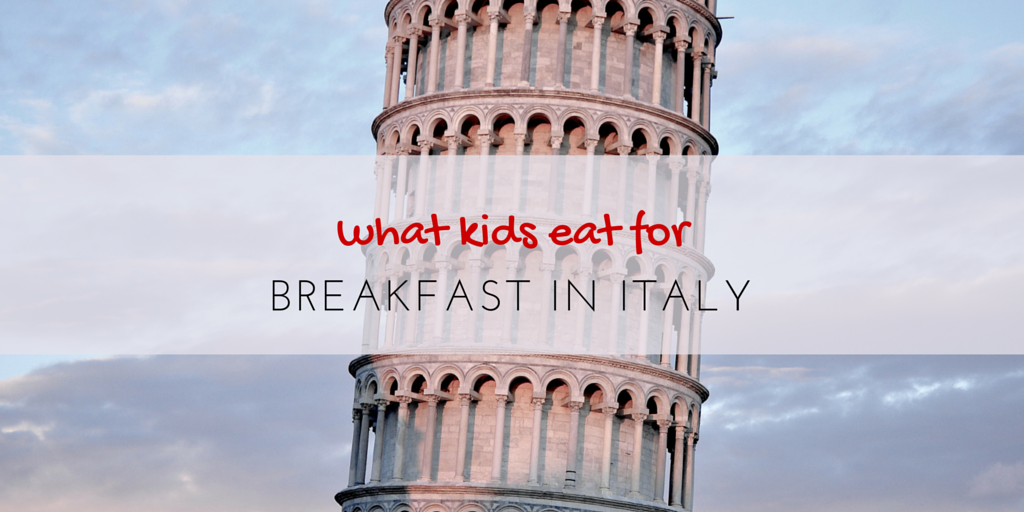What Kids Eat for Breakfast in Italy