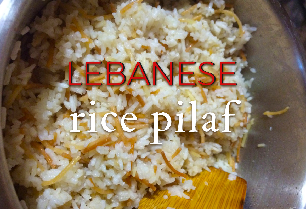 Teta’s Easy Lebanese Rice Pilaf Recipe