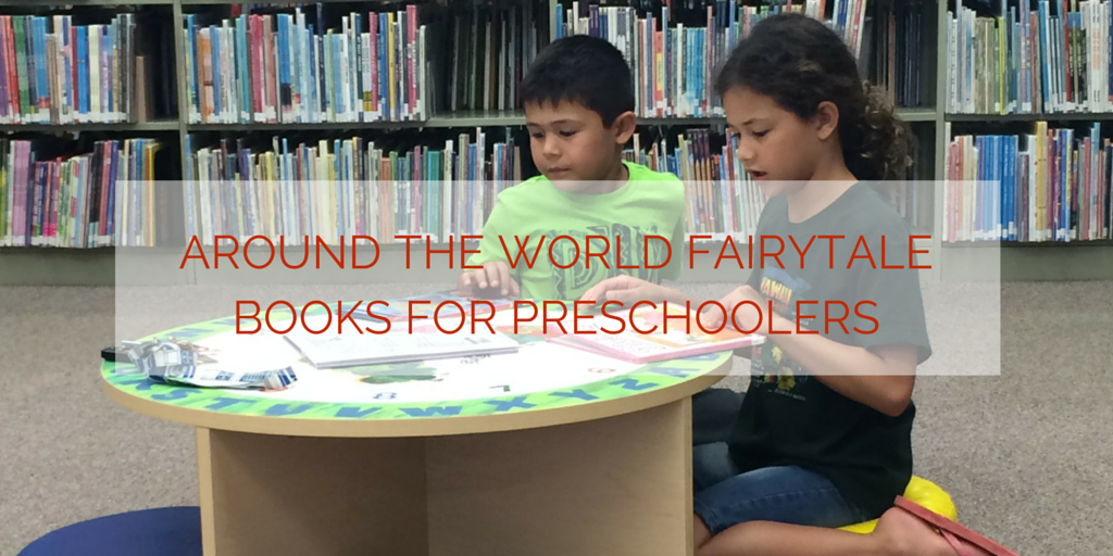 Around the World Fairytale Books for Preschoolers