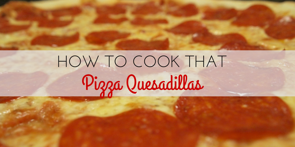 How To Cook That: Pizza Quesadillas