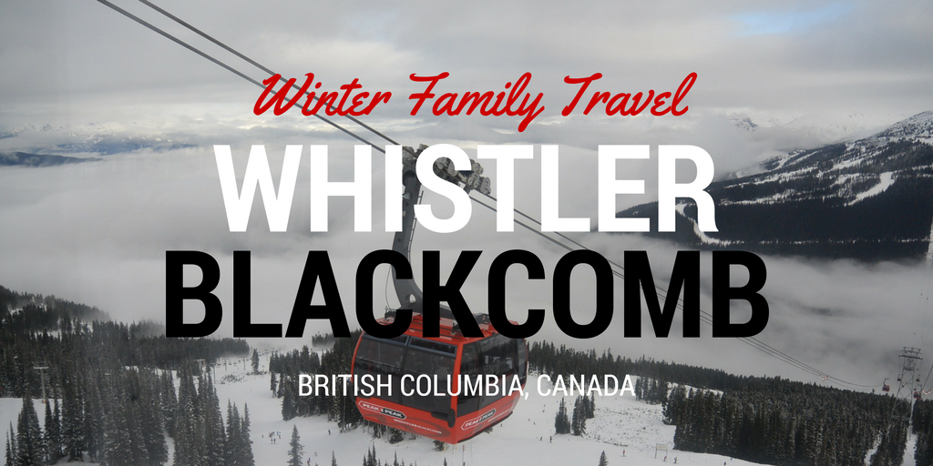 Spend Your Winter Vacation in Whistler Blackcomb, Canada