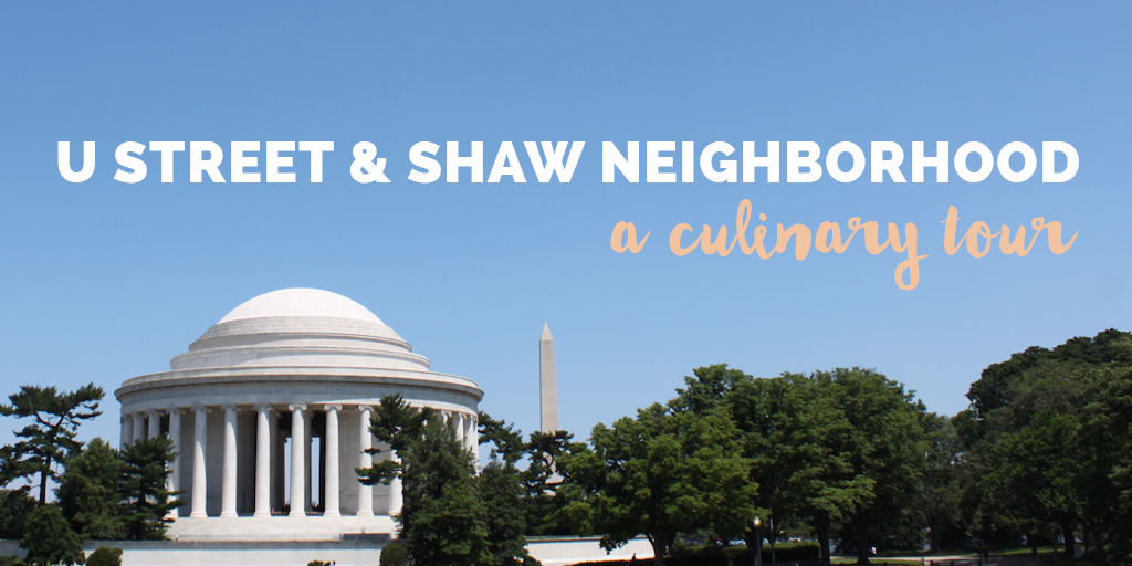 A Culinary Tour of Washington DC’s U Street Neighborhood